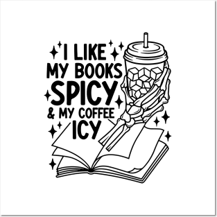 I Like My Books Spicy And My Coffee Icy Skeleton Book Lovers Posters and Art